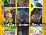 ODD TAXI Episode 1-3 Anime&nbsp;Review
